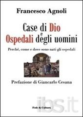Case di Dio e Ospedali degli uomini