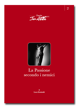 la passione secondo i nemici